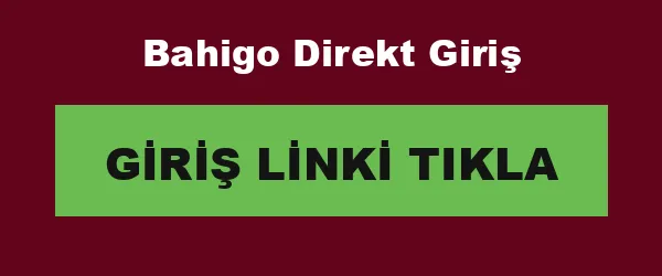 Bahigo Direkt Giriş infografik